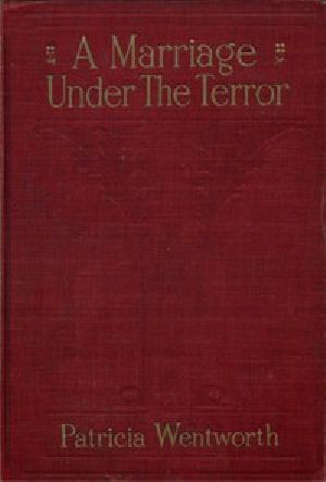 [Gutenberg 42520] • A Marriage Under the Terror